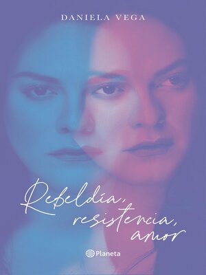 cover image of Rebeldía, resistencia, amor